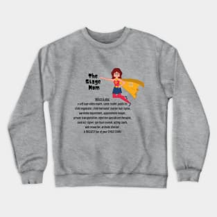 Stage Mom Heroine Crewneck Sweatshirt